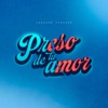 Preso de Tu Amor - Single