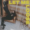 Let Me Loose - Single