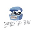 Bring the Beat - Single