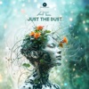 Just the Dust - Single