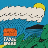 tidal wave by almost monday