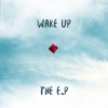 Wake Up - EP