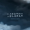 El Aroma de Su Gloria