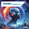 The Sound of Missing You - Single