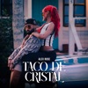 Taco De Cristal - Single