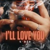 I’ll Love You - Single