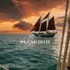 We Can Do It - Single