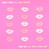 Janet Evra - Kiss Me and You'll Find Out (feat. Jeff Coffin)