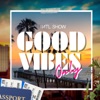 Good Vibes Only - Single