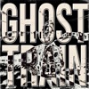 Ghost Train - Single