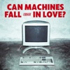 CAN MACHINES FALL IN LOVE?, 2024