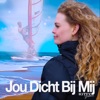 Jou Dicht Bij Mij - Single