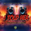 ( I TOLD HER ) - Single