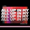 All Up In My - Single