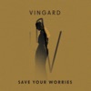 Save Your Worries - Single