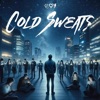 Cold Sweats - Single