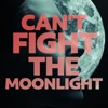 Can't Fight the Moonlight (Techno-Mix) - Single