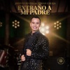 Extraño a Mi Padre - Single, 2024