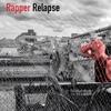 Rapper Relapse - Single