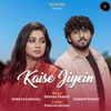 Kaise Jiyein - Single