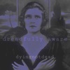 Dreadfully Aware - Single