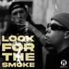 Look For the Smoke - Single