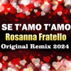 Se t'amo t'amo (Original Remix 2024) - Single