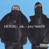 DENiM (feat. Joey Bada$$) - Single