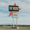 Thy Word / Where Else Would I Go - Single