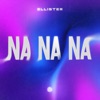 Na Na Na - Single