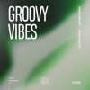 Groovy Vibes - Single