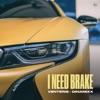 I Need Brake - Single