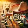 Pasame La Botella - Single