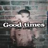 Good Times - Single