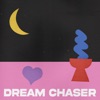 Dream Chaser - Single