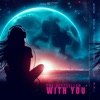 The Bestseller & Grove Park - With You (Extended Mix)