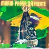Dymaré - Maria Passa na frente