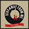 Stay Away From Me - Single