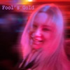 Fool's Gold - Single