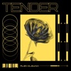 Tender - Single