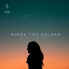 Where You Belong - Single
