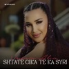 Shtate Cika Te Ka Syri - Single