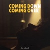 Coming Down, Coming Over - Single