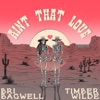Bri Bagwell - Ain't That Love