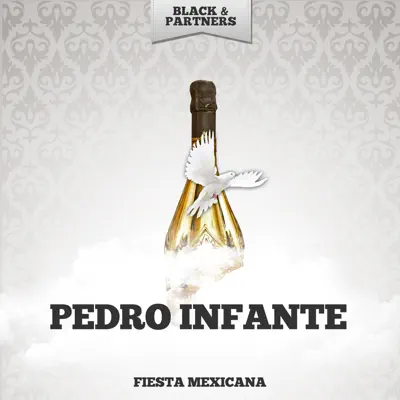 Fiesta Mexicana - Pedro Infante