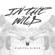In the Wild - Capital Kings