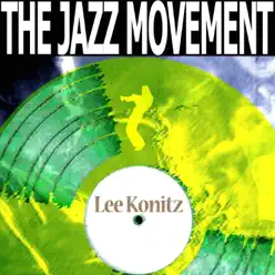The Jazz Movement - Lee Konitz The Jazz Movement - Lee Konitz