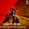 Tango Classics 352: El Día Que Me Quieras (Historical Recordings)