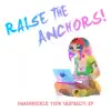 Raise the Anchors!
