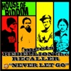 Never Let Go (House of Riddim Meets Rebellion the Recaller) - Single, 2014